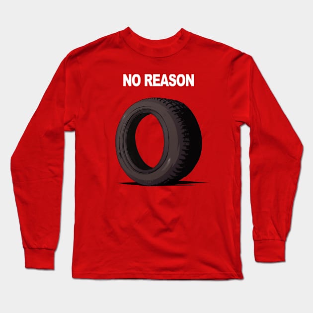 No Reason Long Sleeve T-Shirt by jasinmartin